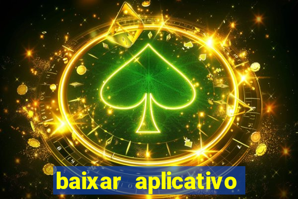 baixar aplicativo da estrela bet